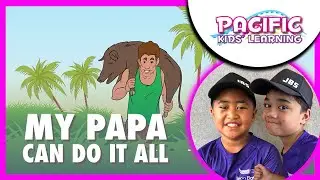 Story: My Papa Can Do It All | Pacific Digital Stories | Made for Kids