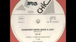Lift Up - Diamonds Never Made A Lady