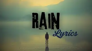 The Rain : english songs lyrics