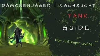 WoW Dämonenjäger Tank Guide Deutsch 2025 | Fähigkeiten, Dungeon & Tipps für Anfänger | TWW 11.2