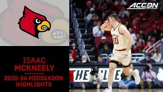 Louisville G Isaac McKneely Midseason Highlights | 2025–26 ACC Men’s Basketball