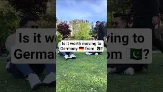 Is it worth moving to Germany 🇩🇪 from Pakistan?