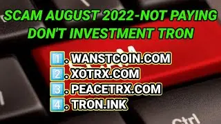 WANSCOIN.COM, XOTRX.COM, PEACETRX.COM, TRON.INK NOT PAYING OR SCAM SITE BROTHER