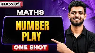Number Play | Maths | One Shot Revision | Class 8th | Exam Preparation