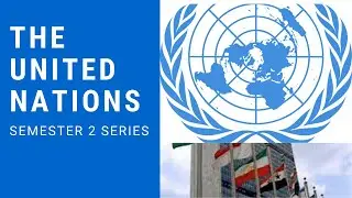 SEMESTER 2 SERIES....THE UNITED NATIONS...PAGE BY PAGE SYLLABUS