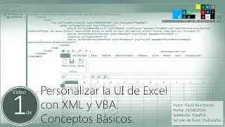 Personalizar la Interface de Usuario y la Cinta de Opciones Ribbon de Excel con XML y VBA.