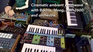 Cinematic ambient synthwave electronic film music with Moog, Buchla, orchestra, ARP-2600, eurorack