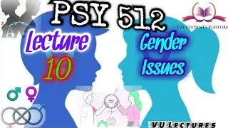PSY512 || Lecture 10 || Gender Issues in Psychology || Short Lecture || VU Lectures