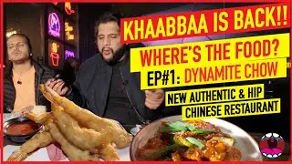 Where's The Food? | Dynamite Chow | Authentic Pakistani Chinese Experience | KHAABBAA Vlogs