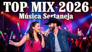 TOP SUCESSOS 2026 Baladas Sertanejas Sertanejo Rom&acirc;ntico Para Sofrer de Amor