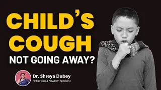 Is your Child&rsquo;s Cough not going away? | Frequent Cough & cold in Children #cough #child #cold
