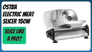 REVIEW (2026): OSTBA Electric Meat Slicer 150W. Features