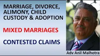 International Family Law | Marriage | Family issues & Disputes | Adv Anil Malhotra #part 3