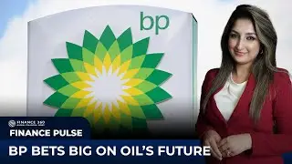 BP Bets Big On Oil's Future I Finance Pulse