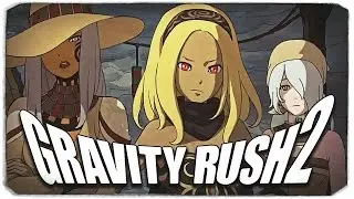 Gravity Rush 2: НЕЧЕСТНОЕ ПАРИ