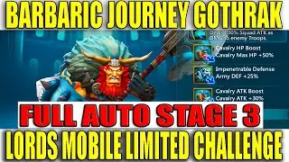 LORDS MOBILE LIMITED CHALLENGE BARBARIC JOURNEY GOTHRAK FULL AUTO STAGE 3 #lordsmobile #tzgamingteam