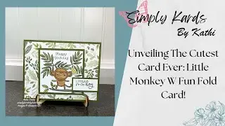 Unveiling The Cutest Card Ever: Little Monkey W Fun Fold Card!