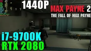 Max Payne 2 RTX 2080 OC & 9700K 5GHz [ Ultra - 1440P ]