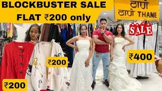 BLOCKBUSTER SALE FLAT 200 ONLY best clothes shop in Thane, ￼ wholesale shop, ladies wear ￼￼￼￼