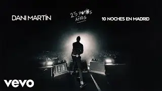 Dani Martin - Canciones (Directo en Madrid)