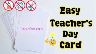 Easy teachers day card ever! White Paper craft without glue   teacher&rsquo;s day greeting card  gift idea