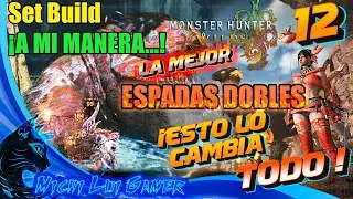 Set Build Espadas Dobles /A mi Manera - El mejor set #monsterhunter #monsterhunterwildsgame #mhwilds