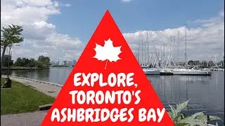 TRAVEL TO TORONTO ... Visit & Walk Through Toronto's Beautiful Ashbridges Bay