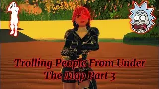 Trolling People From Under The Map in Lyadoll&rsquo;s Party Royale Part 3 | Fortnite