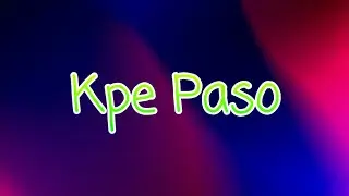 Wande Coal X Olamide - Kpe Paso lyrics