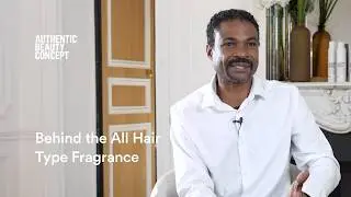 Explore the All Hair Types Fragrance with Senior Perfumer Jerry Padoly