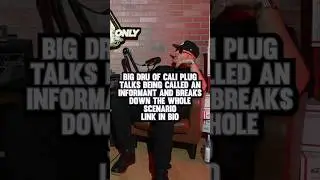 Биг Дрю из Cali Plug рассказывает о том, как его называли информатором, и разбирает всю ситуацию.