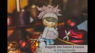 CHILDREN'S AUDIOBOOK: Raggedy Ann Learns A Lesson by Johnny Gruelle