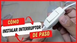 C&oacute;mo instalar interruptor de paso