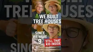 We Grew Up in the Forest, Building Tree Houses.