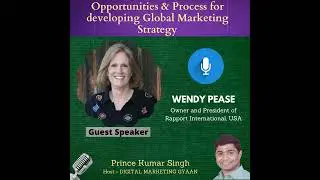 Understanding Global Marketing Strategy - Opportunities & Challenges with Wendy Pease