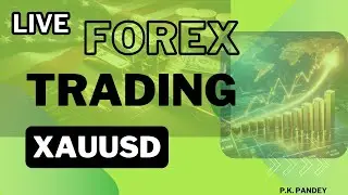 XAUUSD Live | Live Forex Trading | Gold Analysis | P.K. Pandey | #xauusdlive #forex #forexlive
