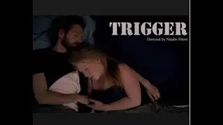 Trigger The 72 hr Movie - Composers Cut