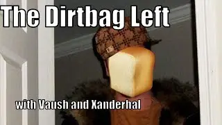 The Dirtbag Left on Coronavirus and Praxis