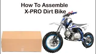 How to assemble X-Pro Dirt Bike | X-Pro Dirt Bike