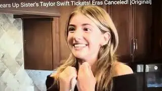 Kid temper tantrum tears up sister Taylor swift tickets eras canceled