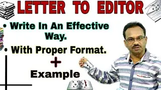Letter To Editor | Letter Writing In English | Learn to Write An Effective Letter In Just 11 Minutes
