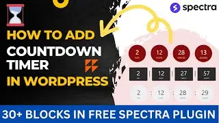 How To Add Countdown Timer In WordPress For Free | WordPress Countdown Timer | Spectra Tutorial