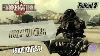 Fallout 3 Rebirth - Holy Water (Broken Steel - Side Quest)