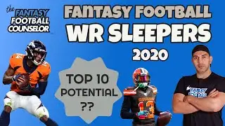 Fantasy Football WR Sleepers - Top 10 Potential
