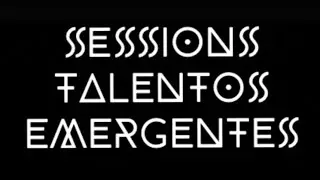 SESSIONS TALENTOS EMERGENTES