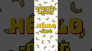 Hello-Bpatrol remix