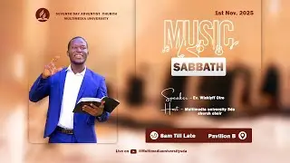 MUSIC SABBATH-MULTIMEDIA UNIVERSITY SDA CHURCH  #goviral #livestream