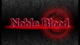 Tema musical Noble Blood (extendido)