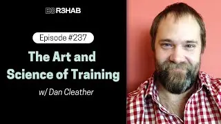 237. The Art and Science of Training w/ Dan Cleather