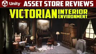 Unity Asset Reviews - Victorian Interior Environment